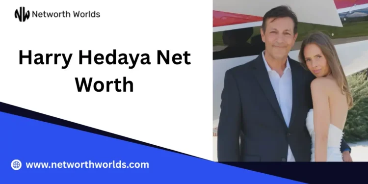 Harry Hedaya Net Worth