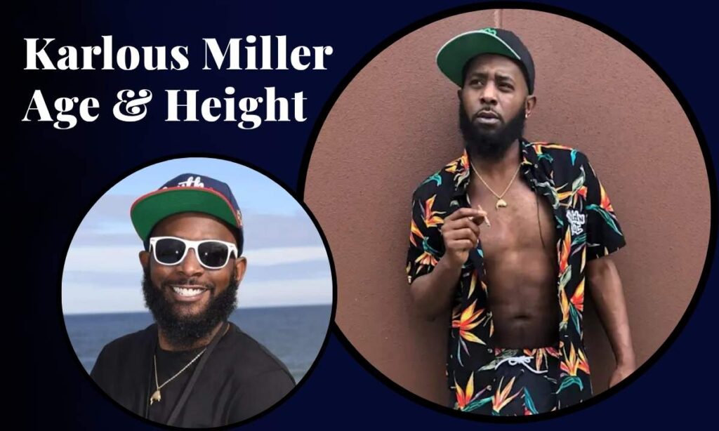 karlous-miller-age-height-and-weight