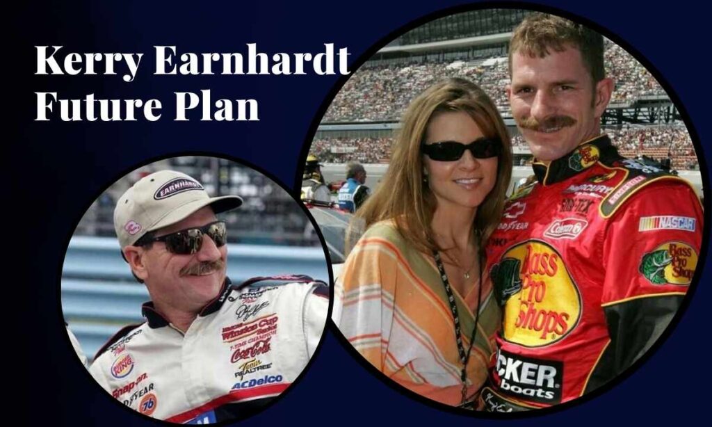 kerry-earnhardt-future-plan-and-goals