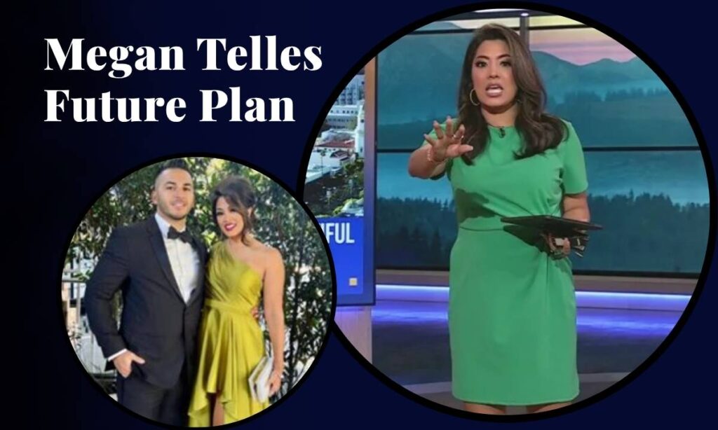 megan-telles-future-plan-and-goals