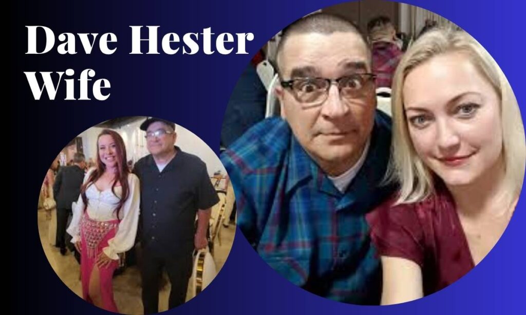 who-is-dave-hesters-wife-2026-update-on-his-spouse