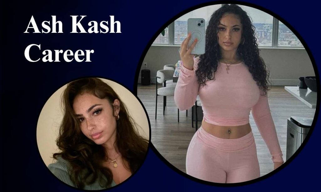 ash-kash-career-journey-rise-to-fame