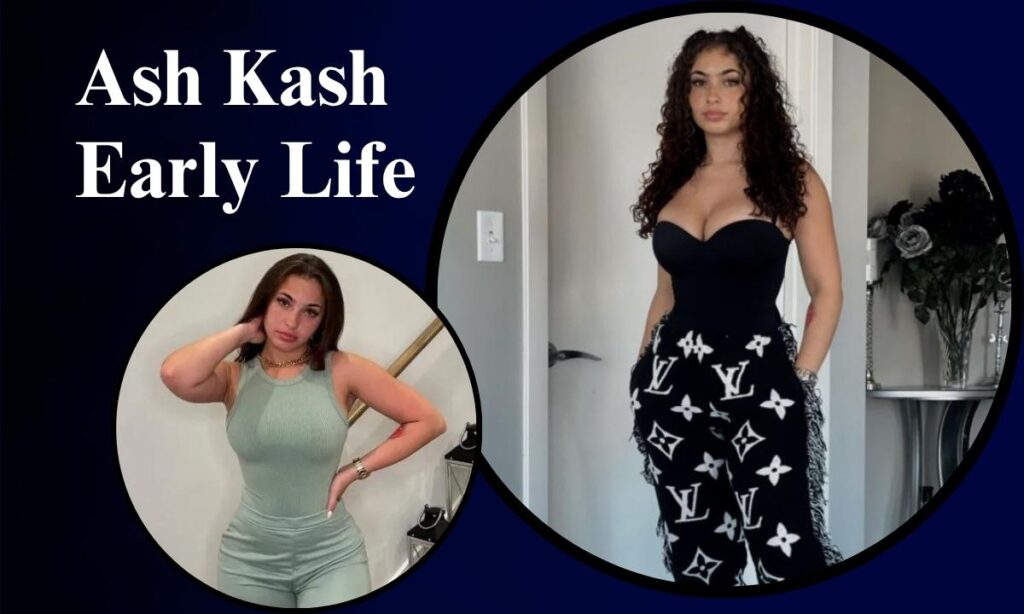 ash-kash-early-life-and-education