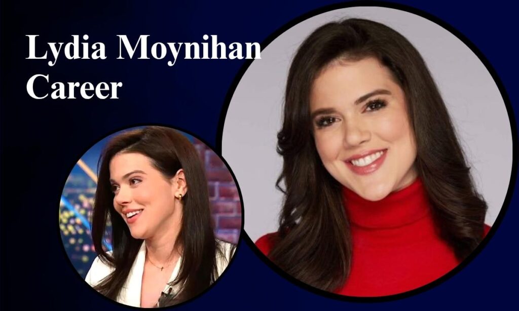 lydia-moynihan-career-journey-rise-to-fame