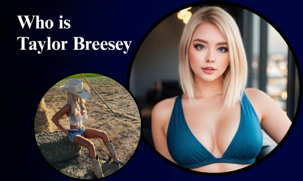 who-is-taylor-breesey