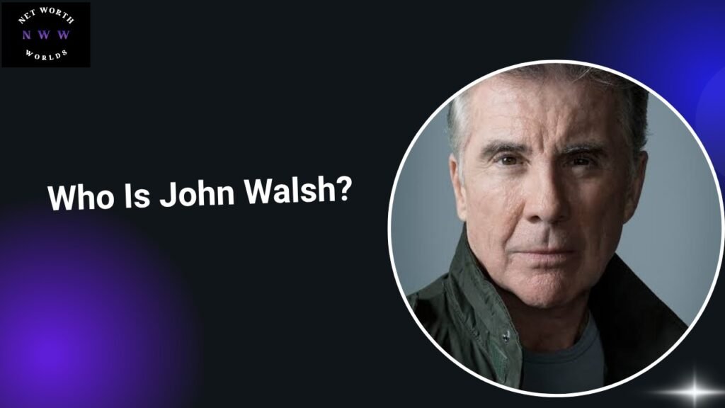 Who Is John Walsh?