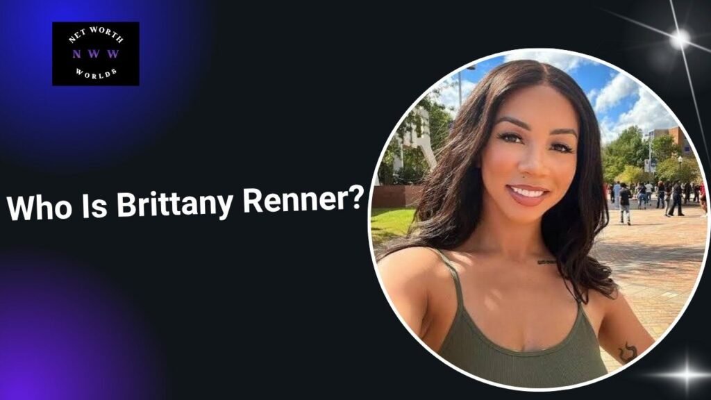 Who Is Brittany Renner?