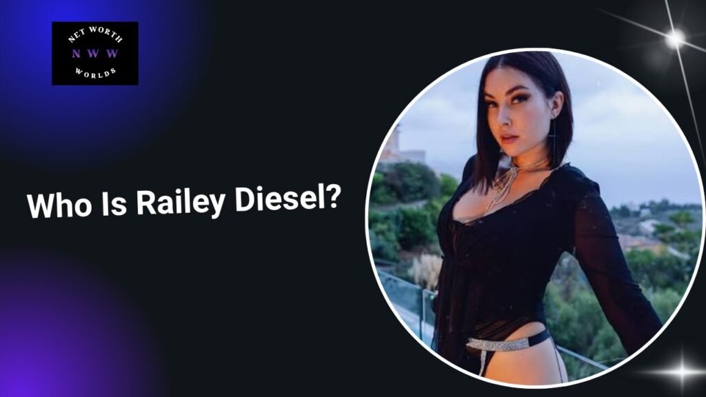 Who Is Railey Diesel?