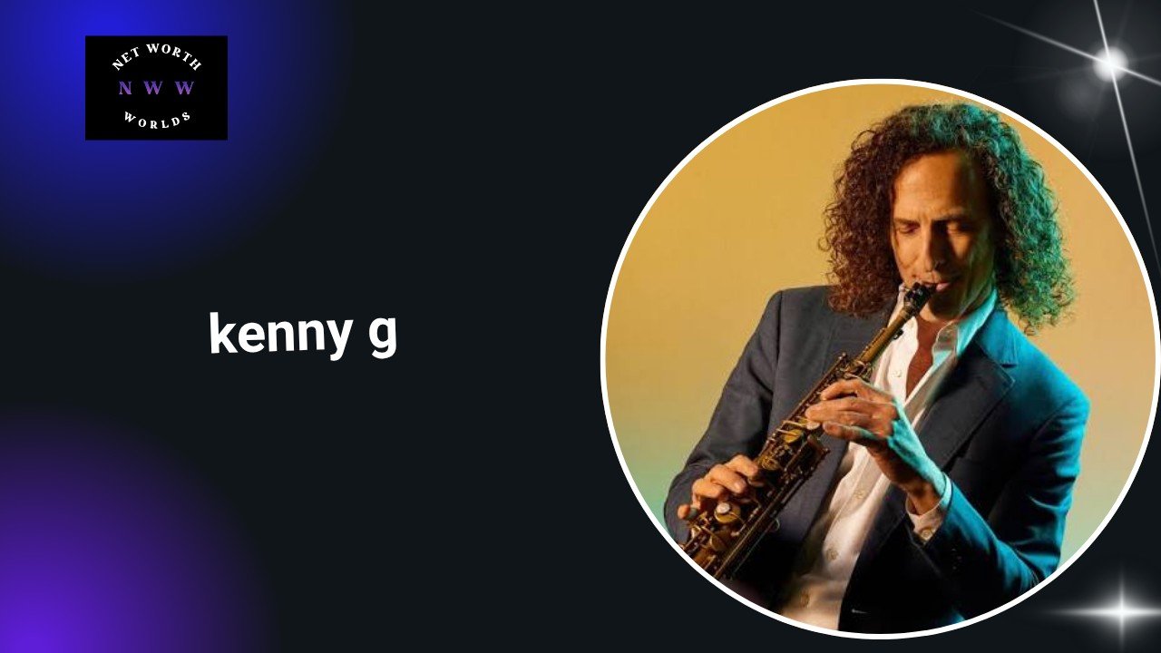 kenny g: Age, Bio, Family Life, Career, Income, Awards, Net worth